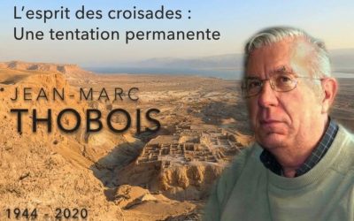 L&rsquo;esprit des croisades : une tentation permanente