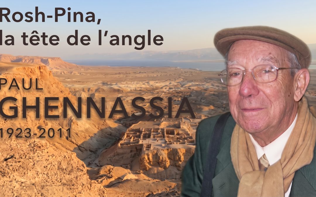 Rosh-Pina, la tête de l&rsquo;angle